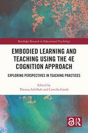 Picture of the front page of the book "Embodied learning and teaching using the 4E-cognition approach"